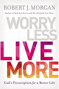 Worry Less, Live More