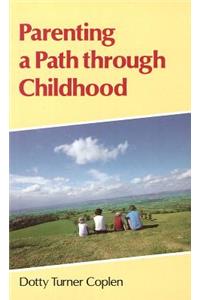 Parenting a Path Through Childhood