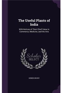 The Useful Plants of India