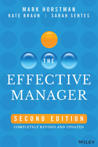 The Effective Manager: Completely Revised and Updated