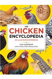 The Chicken Encyclopedia: An Illustrated Reference