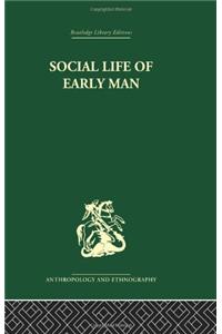 Social Life of Early Man