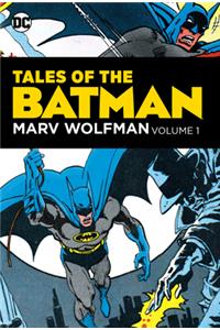 Tales of the Batman: Marv Wolfman Volume 1