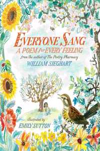 Everyone Sang: A Poem for Every Feeling