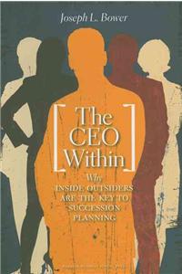 CEO Within: Why Inside Outsiders Are the Key to Succession