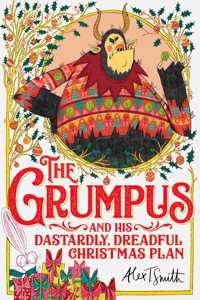 Grumpus: And His Dastardly, Dreadful Christmas Plan