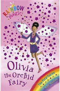 Rainbow Magic: Olivia The Orchid Fairy