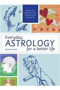 Everyday Astrology for a Better Life