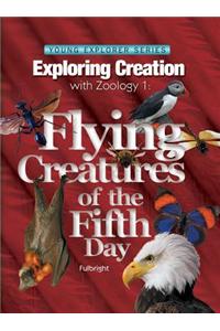 Exploring Creation with Zoology 1: Flying Creatures of the Fifth Day