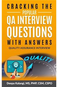 Cracking The Popular QA Interview Questions with Answer: 135 Quality Assurance / Testing Interview Questions