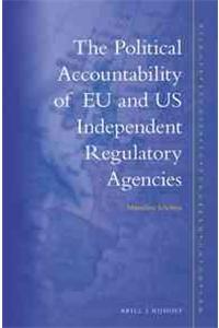 Political Accountability of EU and Us Independent Regulatory Agencies