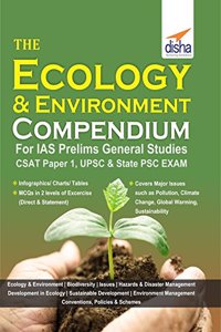 The Ecology & Environment Compendium for IAS Prelims General Studies CSAT Paper 1, UPSC & State PSC