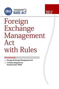 Foreign Exchange Management Act with Rules- Bare Act (2017 Edition)