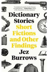 Dictionary Stories: Short Fictions and Other Findings