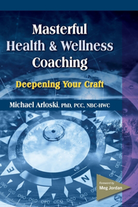 Masterful Health and Wellness Coaching