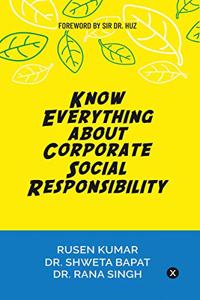 KNOW EVERYTHING ABOUT CORPORATE SOCIAL RESPONSIBILITY