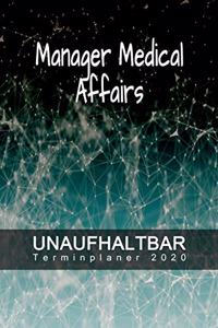 Manager Medical Affairs - UNAUFHALTBAR - Terminplaner 2020