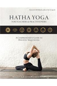 Hatha Yoga for Teachers and Practitioners