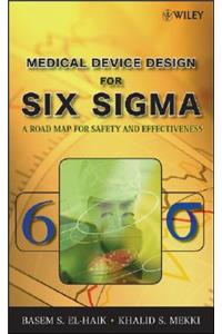 Medical Device Design for Six SIGMA