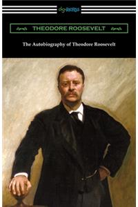 Autobiography of Theodore Roosevelt