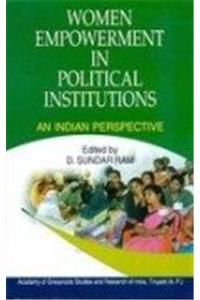 Women Empowerment in Political Institutions: An Indian Perspective