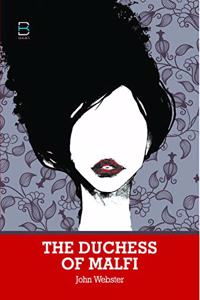 THE DUCHESS OF MALFI