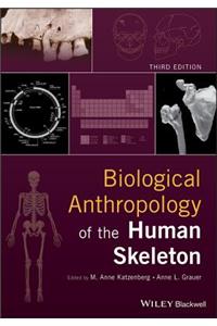 Biological Anthropology of the Human Skeleton