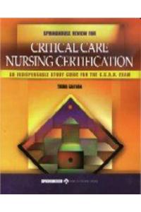 Springhouse Review for Critical Care Nursing Certification