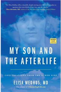 My Son and the Afterlife: Conversations from the Other Side