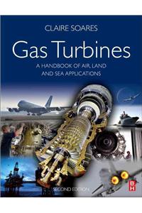 Gas Turbines: A Handbook of Air, Land and Sea Applications