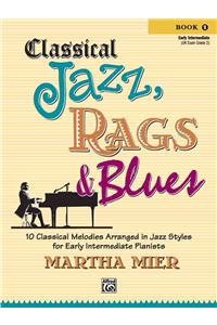 Classical Jazz Rags & Blues, Bk 1