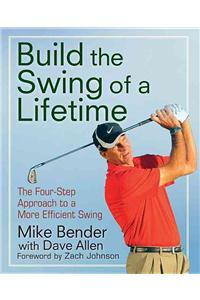 Build the Swing of a Lifetime