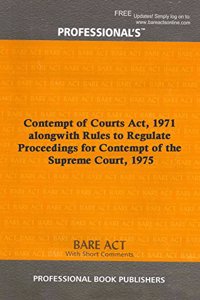 Contempt of Courts Act, 1971 alongwith Rules to Regulate Proceedings for Contempt of the Supreme Court, 1975