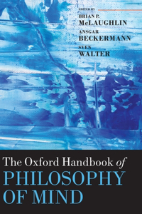 Oxford Handbook of Philosophy of Mind