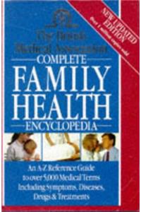 The British Medical Association Complete Family Health Encyclopedia