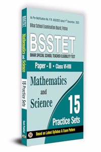 BSSTET Bihar Special School Teacher Eligibility Test Paper-2 Class 6-8 | Mathematics And Science 15 Practice Sets Book