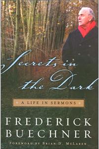 Secrets in the Dark: A Life in Sermons