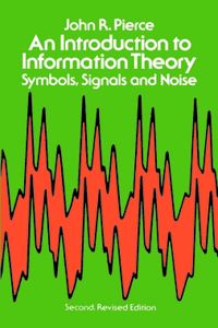 An Introduction to Information Theory, Symbols, Signals and Noise