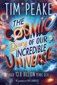 The Cosmic Diary of our Incredible Universe