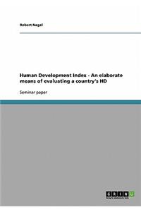 Human Development Index - An elaborate means of evaluating a country's HD