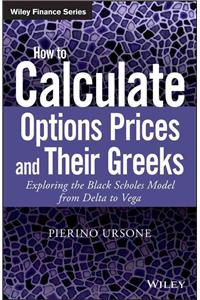 How to Calculate Options Prices and Their Greeks