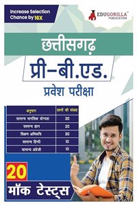 CG Pre B.ED 2024 : Chhattisgarh Pre Bachelor in Education Entrance Exam (Hindi Edition) | 20 Full Length Mock Tests for Preparation with Free Access to Online Tests