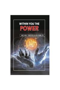 Within You is the Power