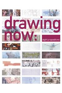 Drawing Now: Eight Propositions