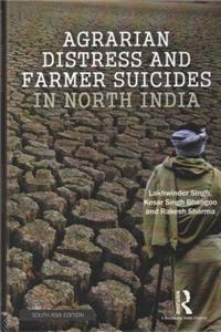 Agrarian Distress and Farmer Suicides in North India