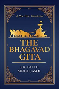 The Bhagavad Gita: A New Verse Translation