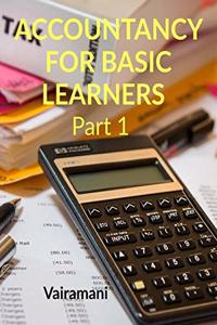 ACCOUNTANCY FOR BASIC LEARNERS PART 1