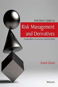 End Users' Guide to Risk Management and Derivatives