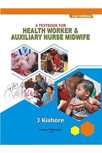 A Textbook for Health Worker & auxiliary Nurse Midwife: 1