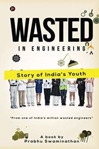 Wasted in Engineering: Story of Indias Youth